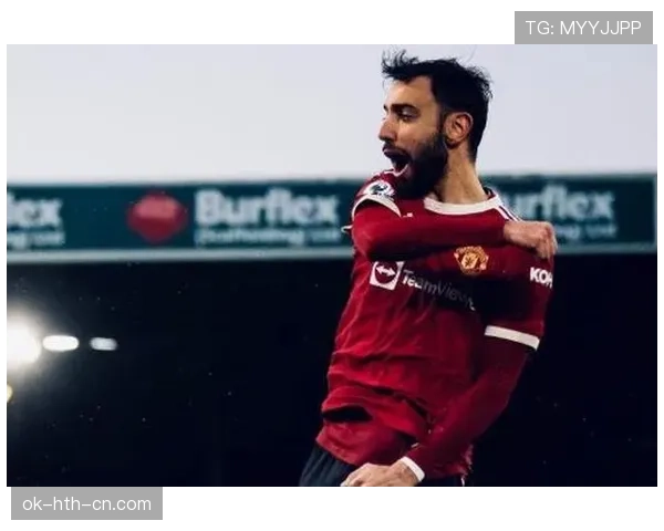 布鲁诺直塞能力提升如何驱动其助攻领跑队内中场？